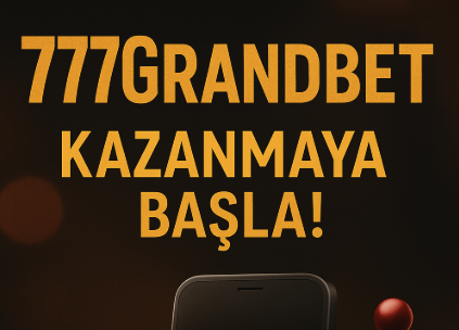 777Grandbet – Kazanmaya Başla!