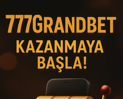 777Grandbet – Kazanmaya Başla!